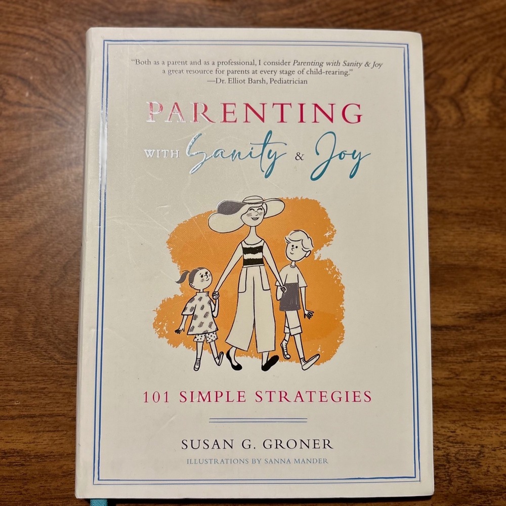 Parenting with Sanity & Joy Groner 101 Simple Strategies Paperback 2020 New Mom